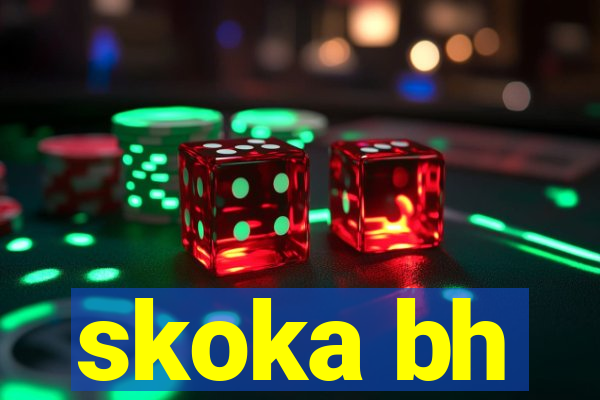 skoka bh